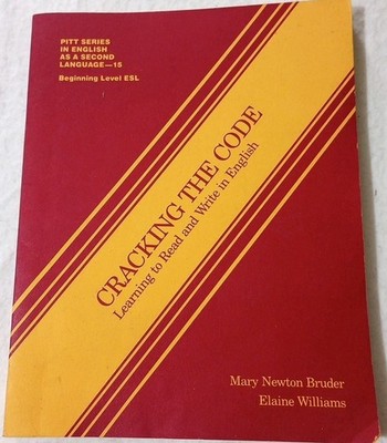 Cracking the Code Learning to Read and Write in English Beginning Level Second