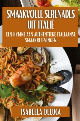 Smaakvolle Serenades uit Italië Isabella DeLuca Taschenbuch Niederländisch 2024