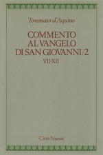 Commento al Vangelo di San Giovanni/2 - Tommaso D'Aquino (Città Nuova Editrice)