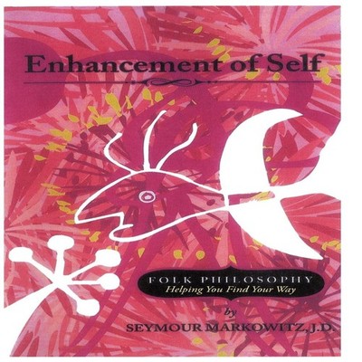 Enhancement of Self Folk Philosophy - Helping You Find Your Way S
