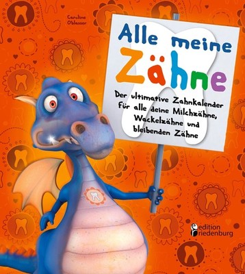 Alle meine Zähne Caroline Oblasser