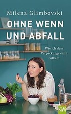 Ohne Wenn und Abfall: Wie ich dem Verpackungs...