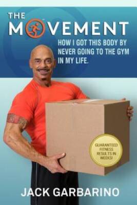 The Movement: How I Got This Body By Never Going To The Gym In My Life - GOOD