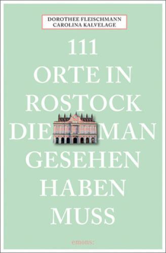 Thumbnail - 111 Orte In Rostock, Die Man Gesehen Haben Muss Reiseführer 6211