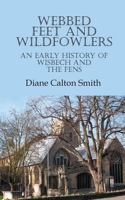 Webbed Feet and Wildfowlers Diane Calton Smith Taschenbuch Englisch 2017