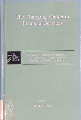 The Changing Market in Financial Services: Proceedings of the Fifteenth Annual E