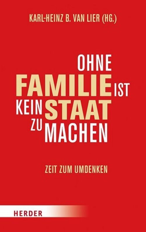 Thumbnail - Ohne Familie Ist Kein Staat Zu Machen | Zeit Zum Umdenken | Karl-heinz