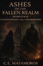 Ashes of the Fallen Realm Book ll & lll shadows beyond the sea & The Ashen King