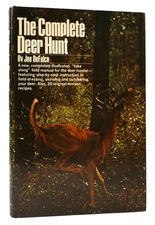 Joe Defalco THE COMPLETE DEER HUNT  1st Edition 1st Printing
