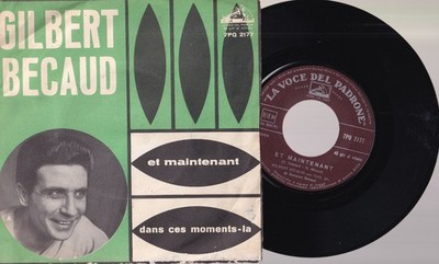 Gilbert Becaud   Et Maintenant / Dans Ces Moments-La 7'' 45 La Voce Del Padrone
