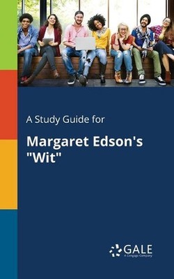A Study Guide for Margaret Edson's ''Wit'' by Cengage Learning Gale (English) Pape