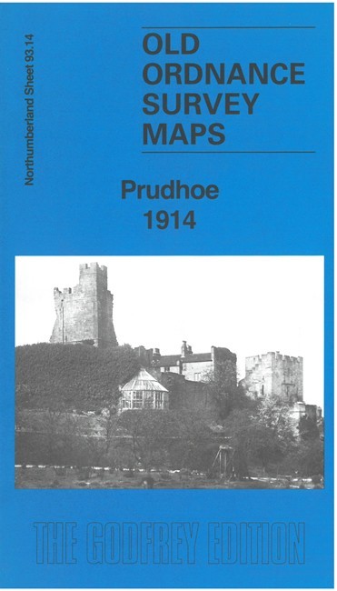 Prudhoe 1914  Northumberland Sheet 93.14 by Alan Godfrey
