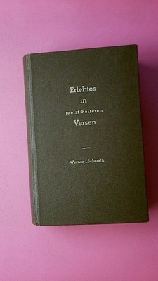 248208 Werner Lückerath ERLEBTES IN MEIST HEITEREN VERSEN HC
