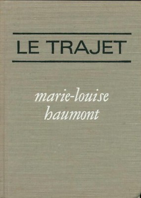Le trajet - Marie-Louise Haumont - V1987669