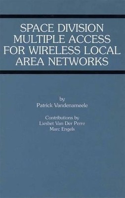 Space Division Multiple Access for Wireless Local Area Networks - 9781475774221
