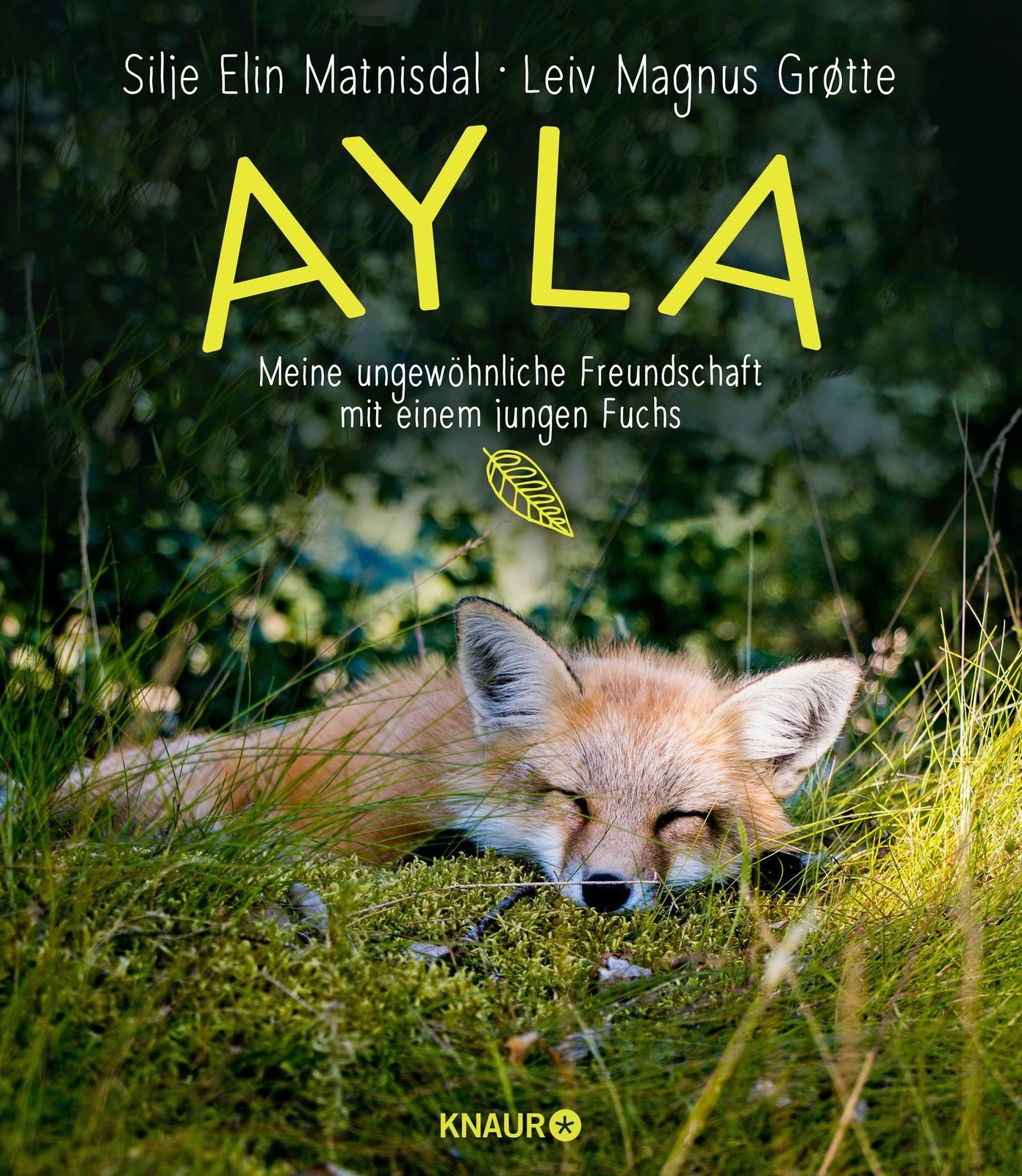 Ayla - Meine Ungewöhnliche Freundschaft Mit Einem Jungen Fuchs, Silje