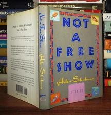 Schulman, Helen NOT A FREE SHOW  1st Edition 1st Printing