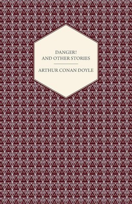 Danger! And Other Stories Arthur Conan Doyle Taschenbuch Kartoniert / Broschiert