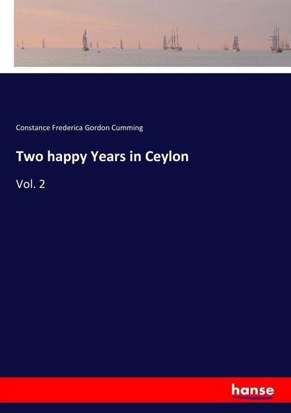 Two Happy Years In Ceylon Vol. 2 Constance Frederica Gordon Cumming Taschenbuch-image