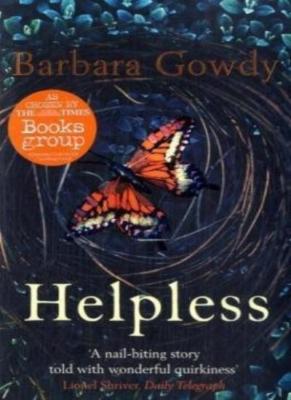 Helpless By Barbara Gowdy. 9780349120300 | eBay
