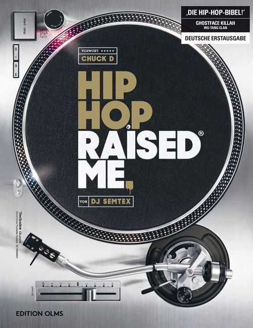 Thumbnail - Hip Hop Raised Me | Dj Semtex | Deutsch | Taschenbuch | 448 S. | 2018