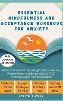 Essential Mindfulness And Acceptance Workbook For Anxiety Evelyn T. Avery