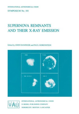 Supernova Remnants and their X-Ray Emission | Paul Gorenstein (u. a.) | Buch