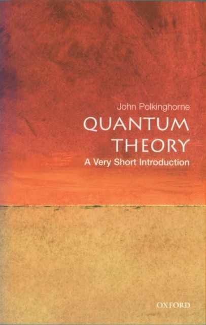 Quantum Theory A Very Short Introduction John Polkinghorne Physics Book - Image 5