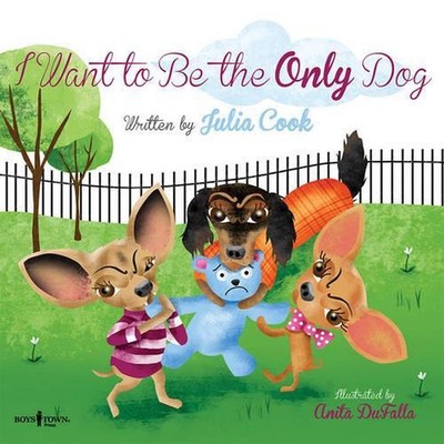 I Want to be the Only Dog by Julia Cook (English) Paperback Book