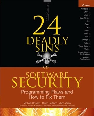 24 Deadly Sins of Software Security: Programming Flaws and How to Fix Them by Mi