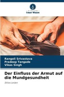 Der Einfluss Der Armut Auf Die Mundgesundheit Rangoli Srivastava