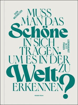 Muss man das Schöne in sich tragen, um es in der Welt zu erkennen? | Michaelsen