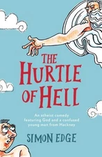 The Hurtle of Hell: An atheist comedy featuring God and a confused young man fro