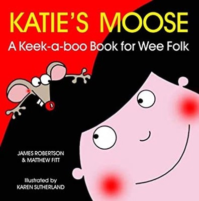 Katies Elch: Ein Klappbuch Für Kleine Leute James, Fitt, Matth
