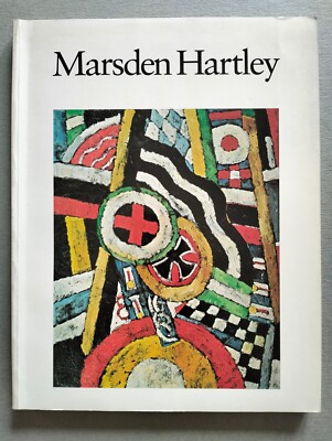 Marsden Hartley, Barbara Haskell, Whitney Museum New York University Press 1980