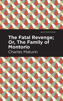 Charles Maturin | The Fatal Revenge; Or, The Family Of Montorio | Taschenbuch
