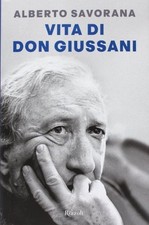 Vita di don Giussani - Alberto Savorana (Rizzoli) [2013]