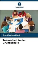 ChéRiffa Abou Khalil | Teamarbeit In Der Grundschule | Taschenbuch | Deutsch