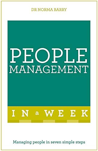 People Management In A Week: Managing People In Seven Simple Ste