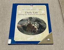 Daily Life During the American Revolution by Dale Anderson (2005, Library...