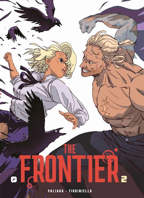 THE FRONTIER . VOL. 2  - PALIAGA JACOPO - Edizioni BD