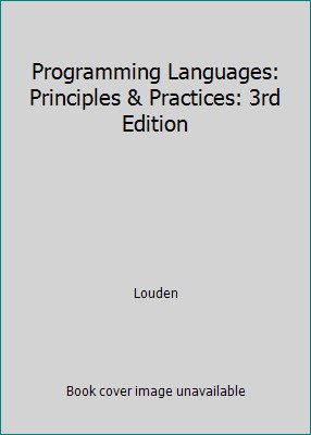 Programming Languages: Principles & Practices: 3rd Edition by Louden