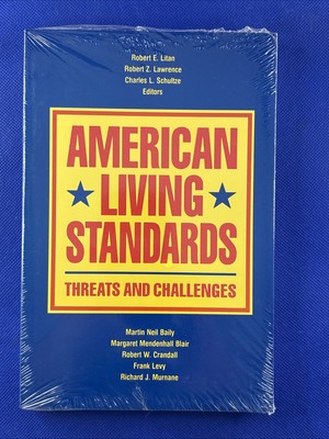 American Living Standards : Threats and Challenges by Robert E. Litan 1988