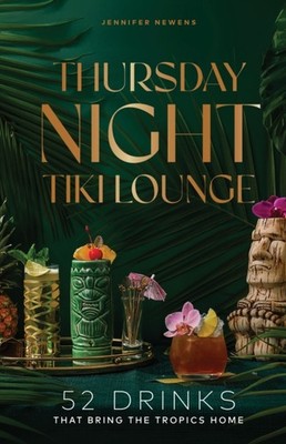 Thursday Night Tiki Lounge by Jennifer Newens (Hardback Book)