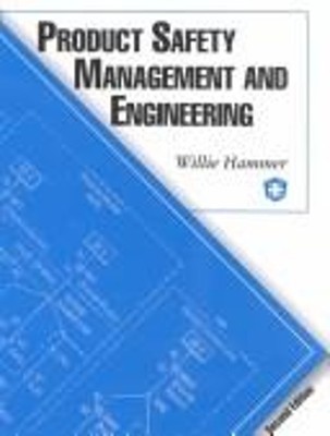 Product Safety Management and Engineering Hardcover Willie Hammer