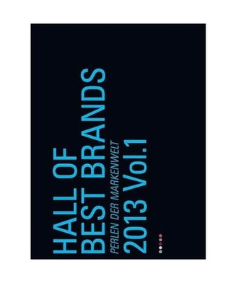 Hall of best brands: Perlen der Markenwirtschaft 2013 Vol. 1: Perlen der Markenw
