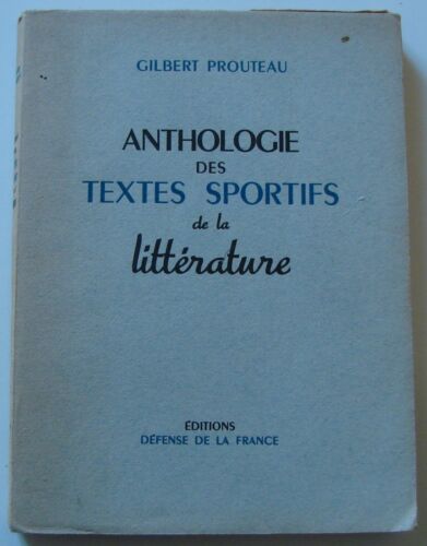 ANTHOLOGIE DES TEXTES SPORTIFS DE LA LITTÉRATURE- Gilbert Prouteau (1948) - Zdjęcie 1 z 1