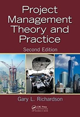 Project Management Theory and Practice, Second Edition Gary L. Ri
