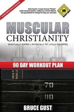 Muscular Christianity: 90 Day Workout Plan by Bruce David Gust (English) Paperba