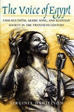 'The Voice of Egypt': Umm Kulthum, Arabic S- paperback, 9780226136127, Danielson 'The Voice of Egypt': Umm Kulthum, Arabic S- paperback, 9780226136127, Danielson